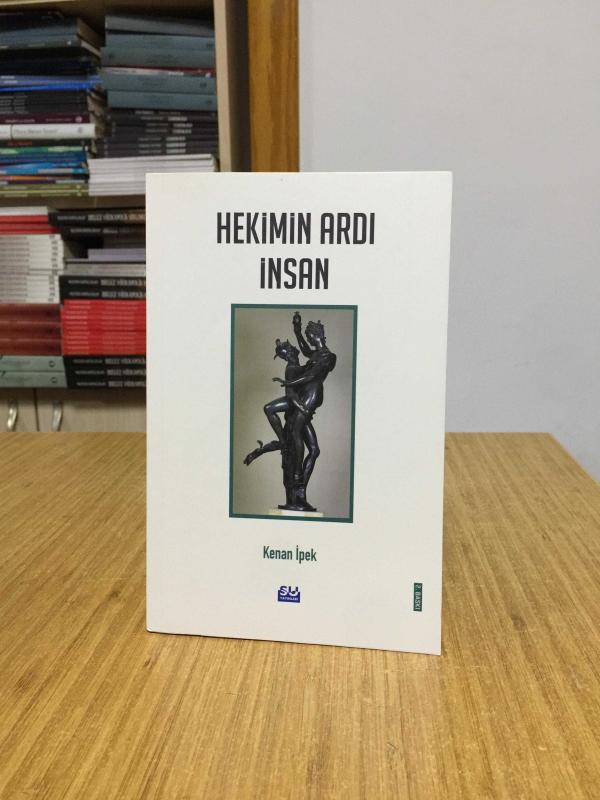 Hekimin Ardı İnsan - Kenan İpek (2.Baskı)