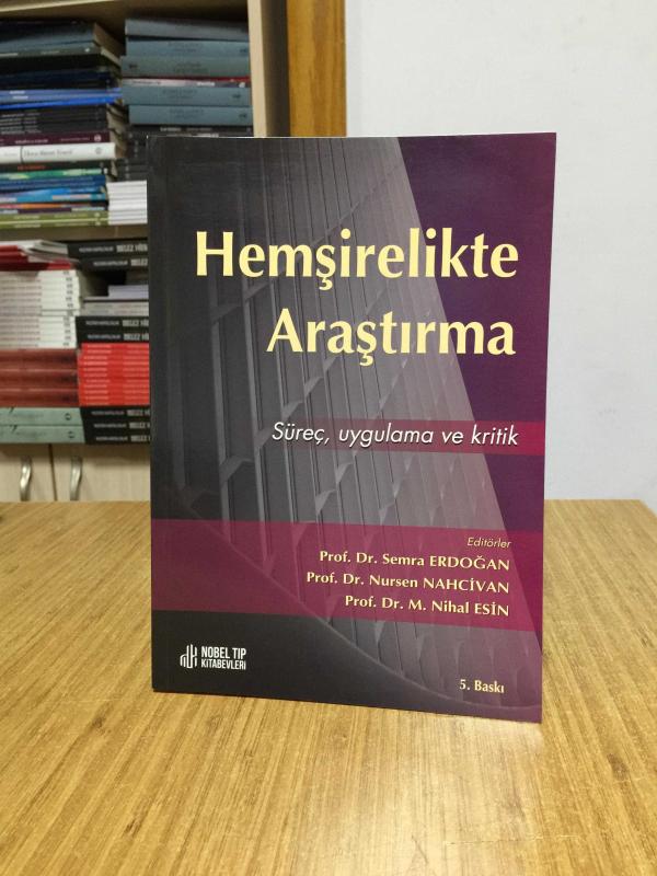 Hemşirelikte Araştırma Süreç Uygulama ve Kritik Nobel Tıp Kitabevleri 5.Baskı