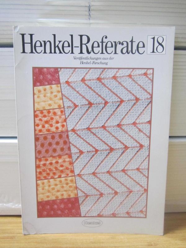 Henkel-Referate Veröffentlichungen aus der Henkel-Forschung - 18 - 1982