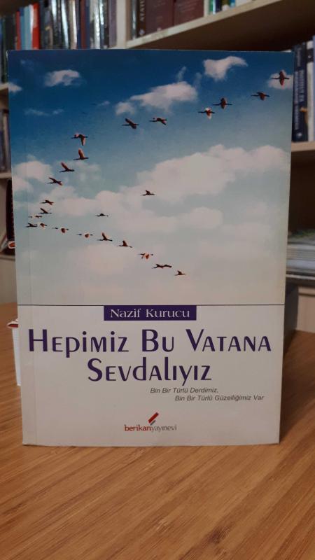 Hepimiz Bu Vatana Sevdalıyız