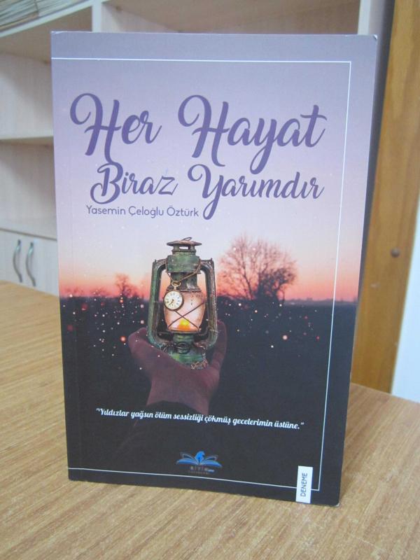 Her Hayat Biraz Yarımdır - Yasemin Çeloğlu Öztürk