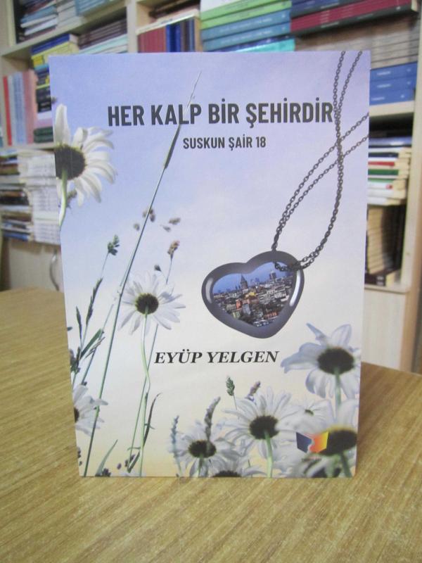 Her Kalp Bir Şehirdir - Eyüp Yelgen