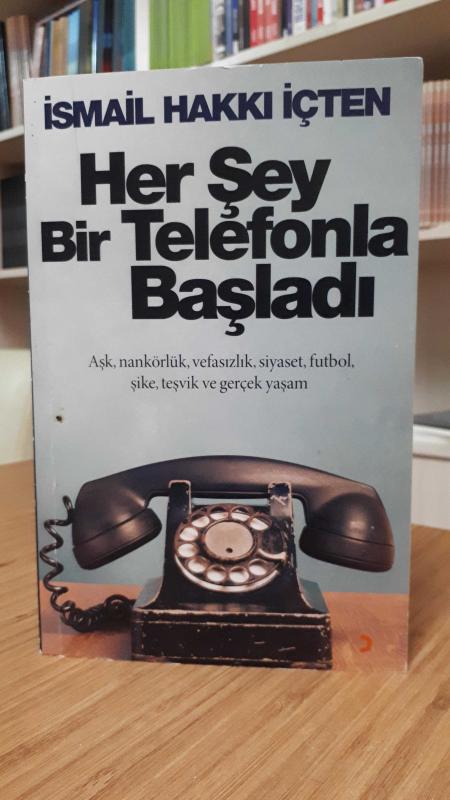 Her Şey Bir Telefonla Başladı
