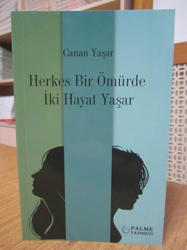 Herkes Bir Ömürde İki Hayat Yaşar - Canan Yaşar