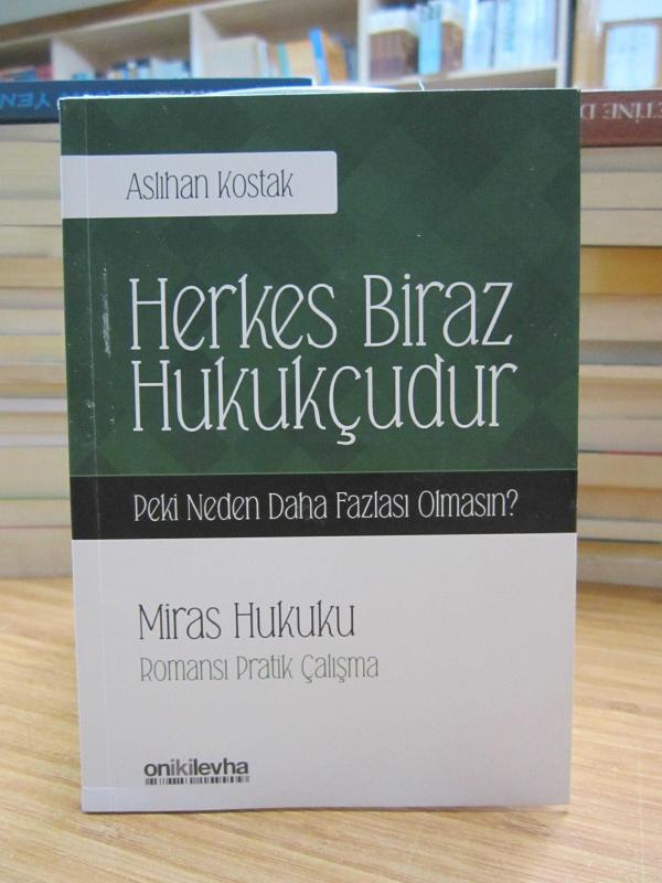Herkes Biraz Hukukçudur - Miras Hukuku Romansı Pratik Çalışma
