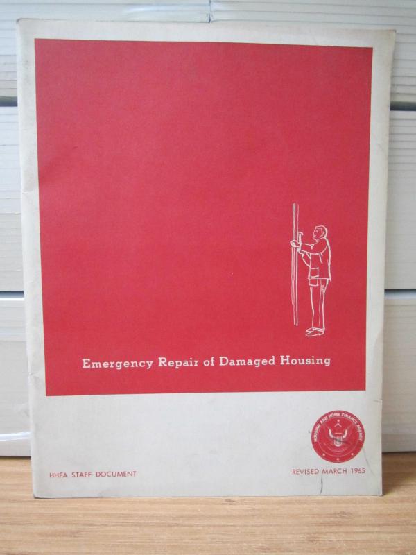 HHFA Staff Document Housing and Home Finance Agency - Emergency Repair of Damaged Housing - March 1965