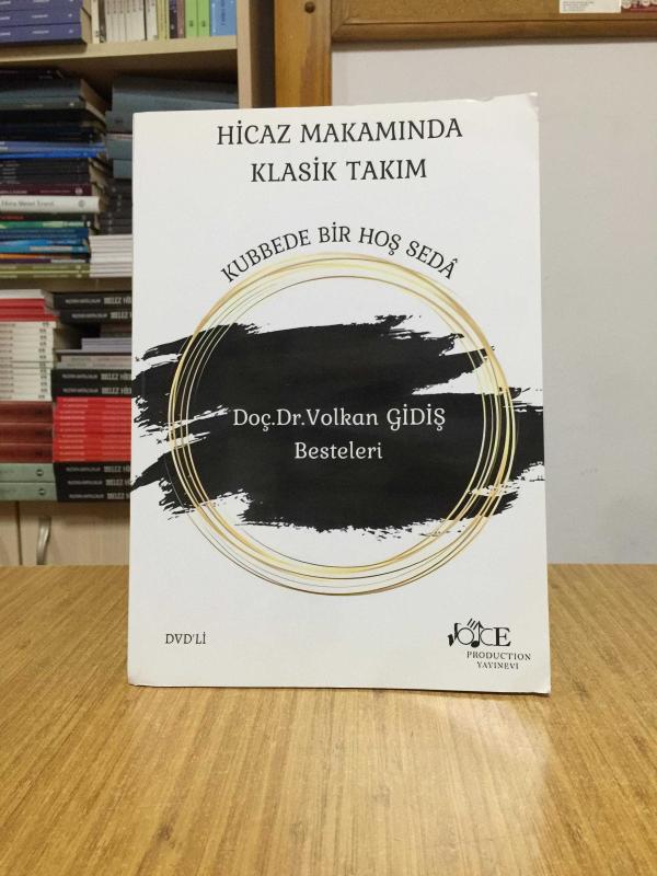 Hicaz Makamında Klasik Takım - Kubbede Bir Hoş Seda / Doç. Dr. Volkan Gidiş Besteleri