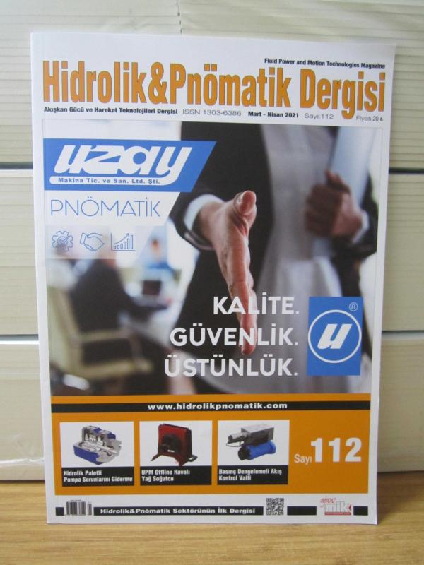 Hidrolik & Pnömatik Dergisi - Sayı 112 - Mart Nisan 2021 / Akışkan Gücü ve Hareket Teknolojileri Dergisi