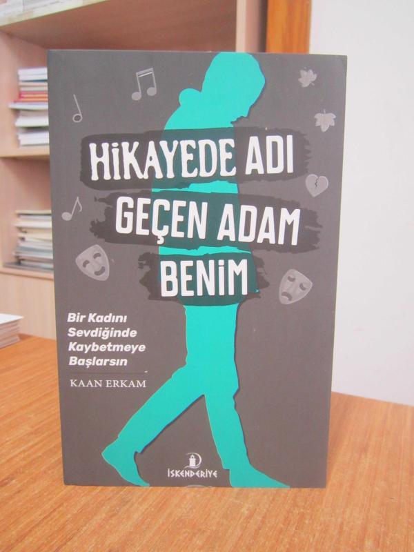 Hikayede Adı Geçen Adam Benim - Kaan Erkam