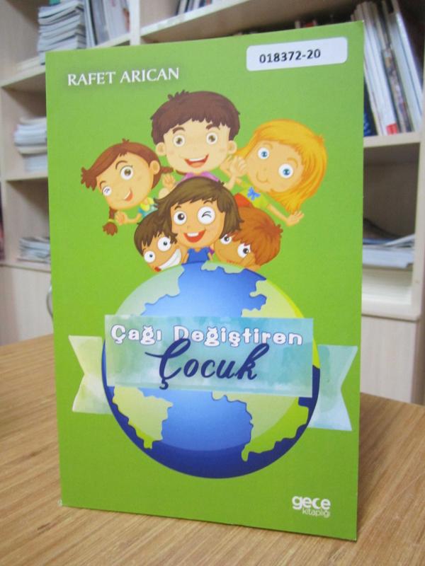 Hikayeler 1 Çağı Değiştiren Çocuk - Rafet Arıcan
