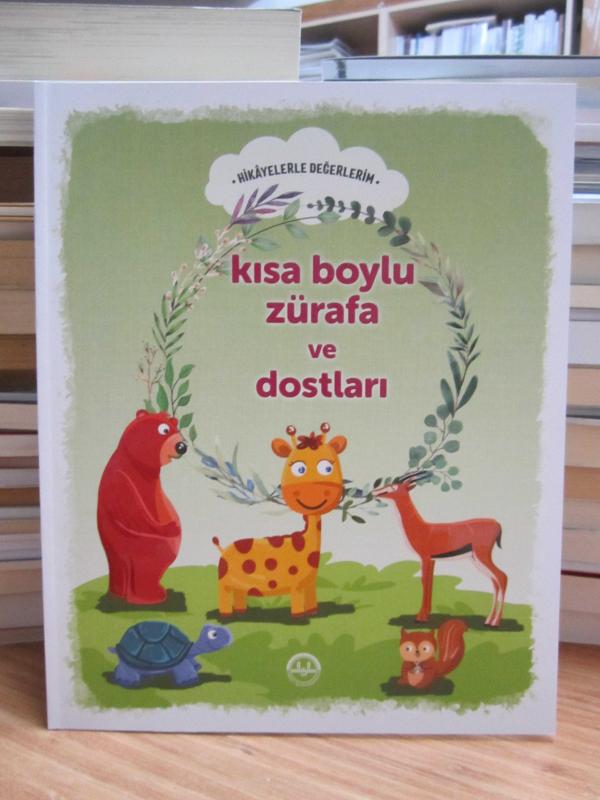 Hikayelerle Değerlerim: Kısa Boylu Zürafa ve Dostları