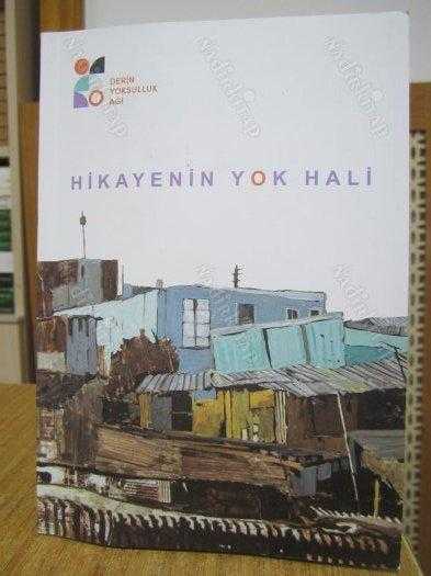 Hikayenin Yok Hali / Derin Yoksulluk Ağı & Açık Alan Derneği 2021 /