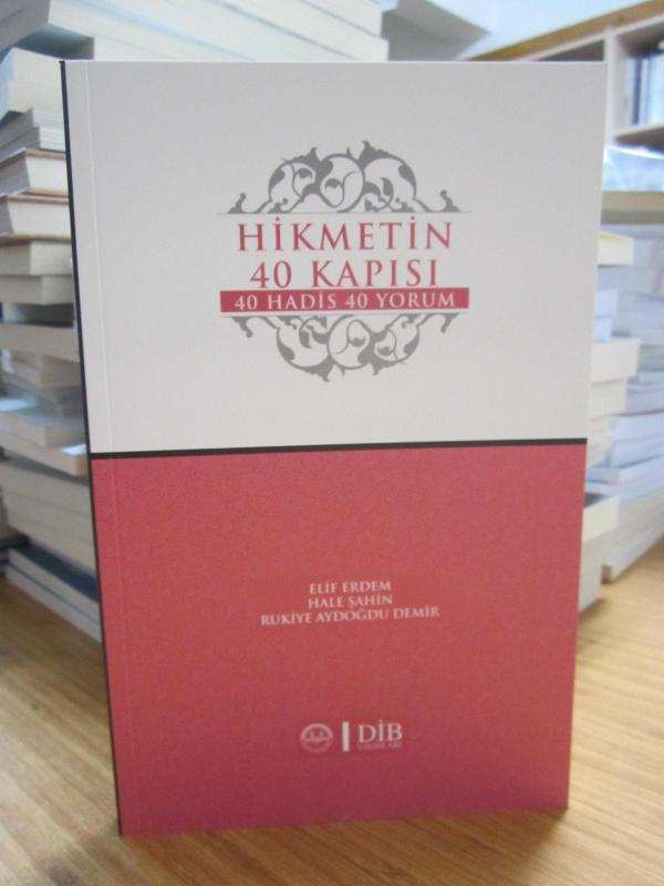 Hikmetin 40 Kapısı - 40 Hadis 40 Yorum