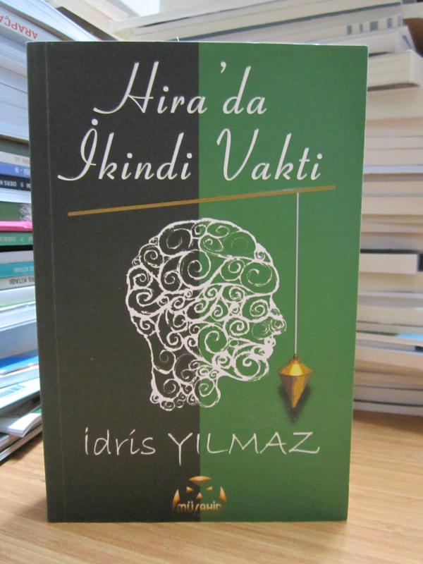 Hira'da İkindi Vakti - İdris Yılmaz