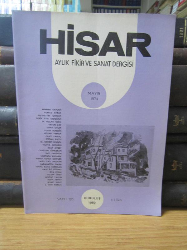 Hisar Aylık Fikir ve Sanat Dergisi - Sayı 125 Mayıs 1974