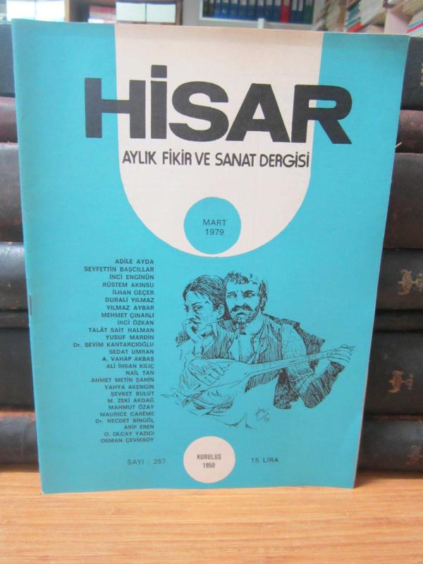 Hisar Aylık Fikir ve Sanat Dergisi - Sayı 257 Mart 1979