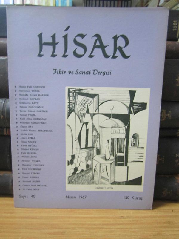 Hisar Aylık Fikir ve Sanat Dergisi - Sayı 40  Nisan 1967