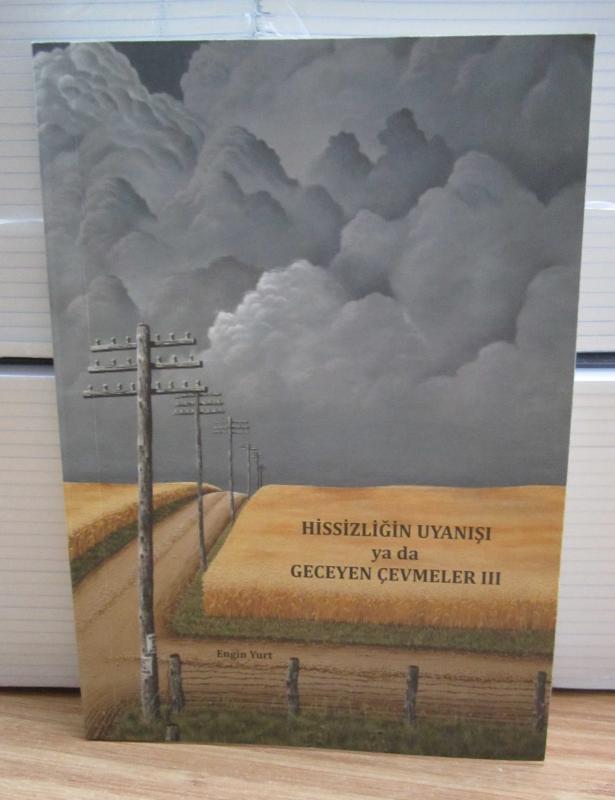 Hissizliğin Uyanışı ya da Geceyen Çevmeler III
