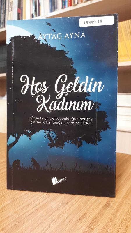 Hoş Geldin Kadınım - Aytaç Ayna