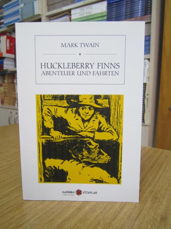 Huckleberry Finns Abenteuer und Fahrten - Mark Twain