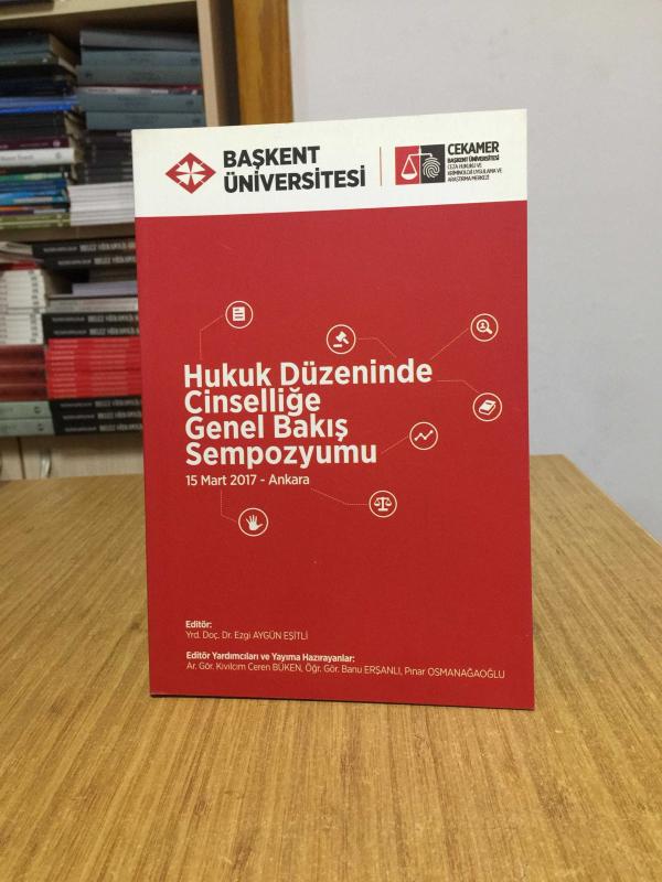 Hukuk Düzeninde Cinselliğe Genel Bakış Sempozyumu (15 Mart 2017 - Ankara)