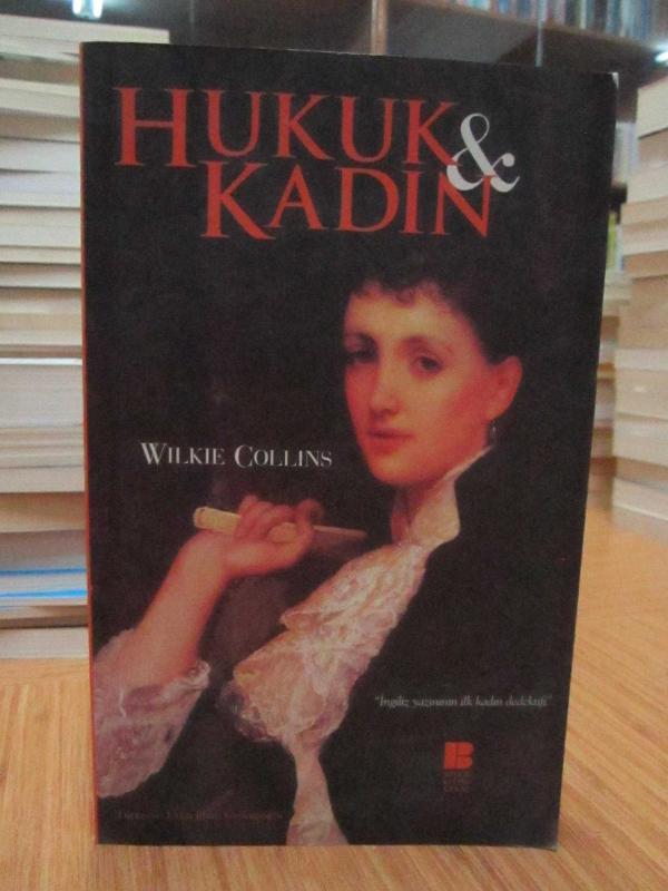 Hukuk ve Kadın - Wilkie Collins