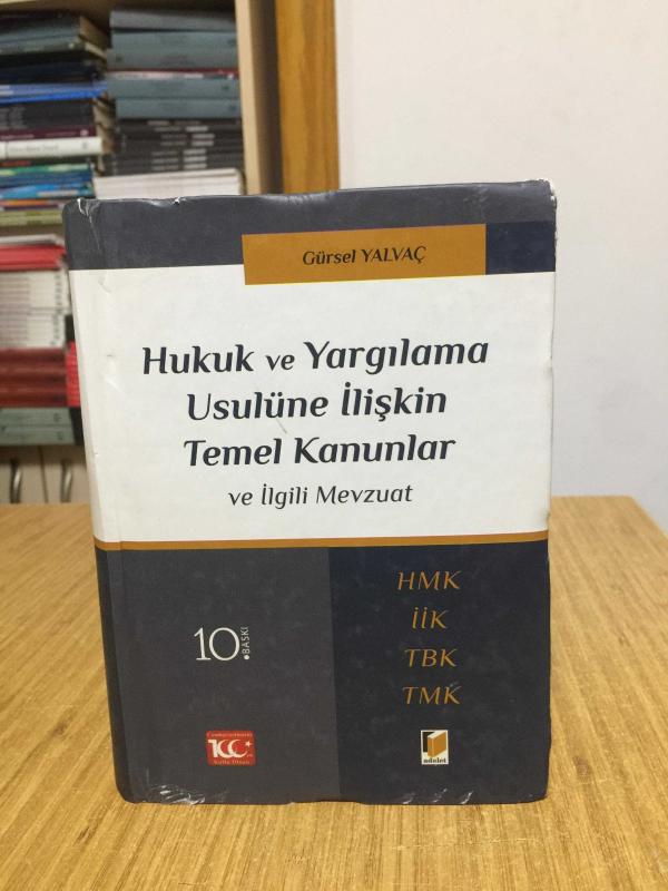 Hukuk ve Yargılama Usulüne İlişkin Temel Kanunlar ve İlgili Mevzuat - Gürsel Yalvaç [10.Baskı - Ciltli]