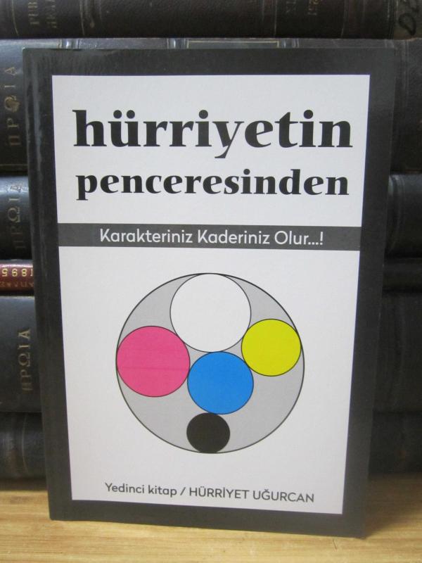 Hürriyetin Penceresinden - Karakteriniz Kaderiniz Olur