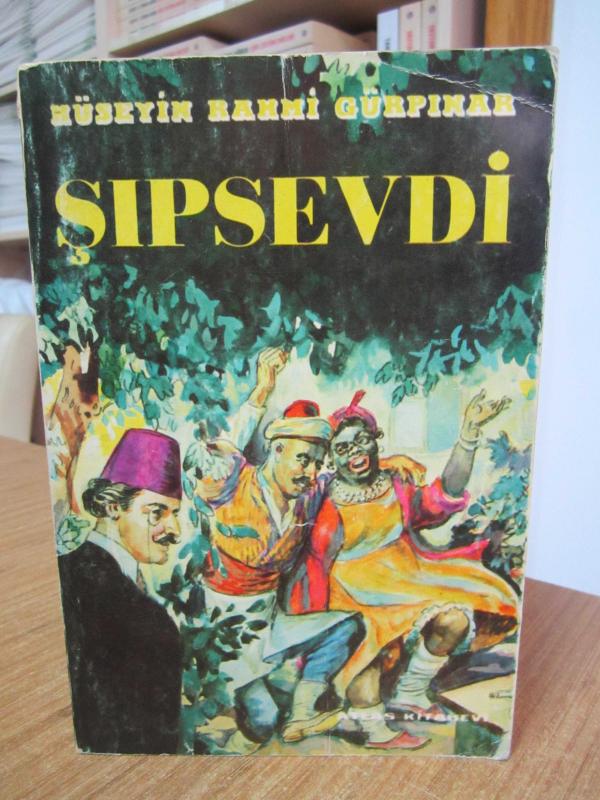 Hüseyin Rahmi Gürpınar - Şıpsevdi [6.Baskı]