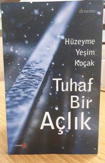 Hüzeyme Yeşim Koçak - Tuhaf Bir Açlık