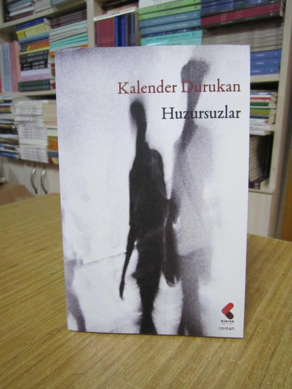 Huzursuzlar - Kalender Durukan