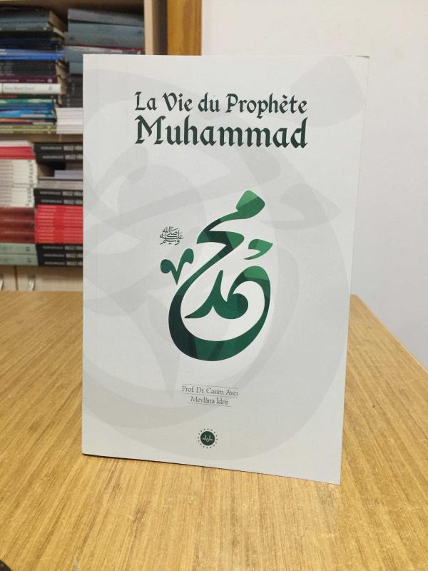 Hz. Muhammed'in Hayatı (Fransızca) La Vie du Prophete Muhammad