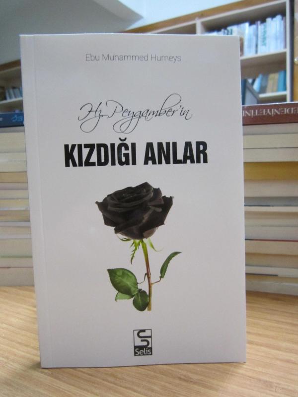 Hz. Peygamber'in Kızdığı Anlar - Ebu Muhammed Humeys