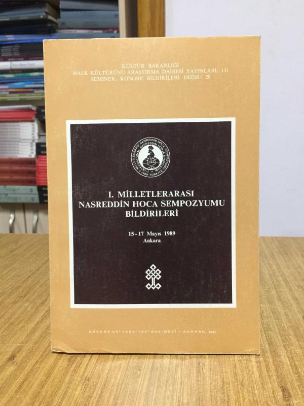 I. Milletlerarası Nasreddin Hoca Sempozyumu (15-17 Mayıs 1989) Bildirileri