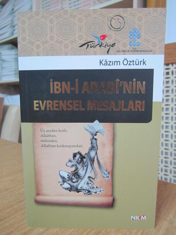 İbn-i Arabi'nin Evrensel Mesajları - Kazım Öztürk