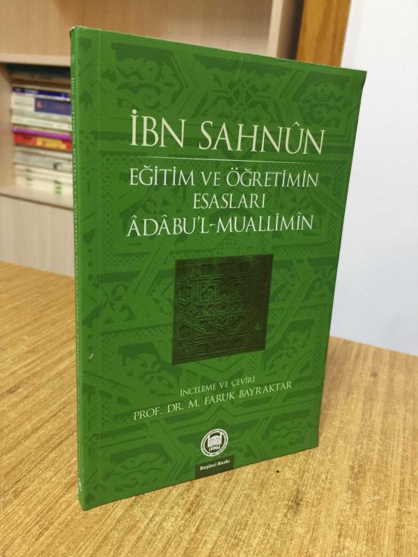 İbn Sahun Eğitim ve Öğretimin Esasları Adabu'l - Muallimin
