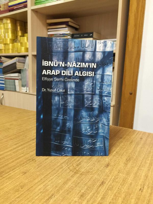 İbnü'n-Nazım'ın Arap Dili Algısı Elfiyye Şerhi Özelinde - Dr. Yusuf Çakır