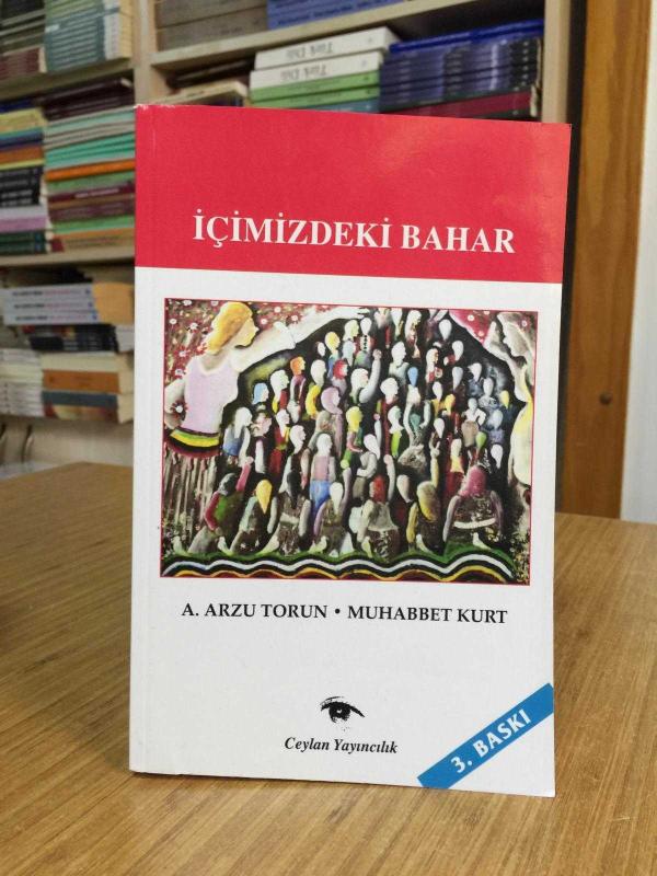 İçimizdeki Bahar - A. Arzu Torun & Muhabbet Kurt [3.Baskı]