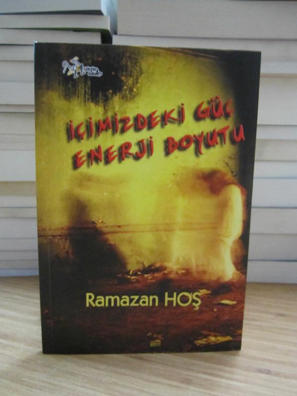 İçimizdeki Güç Enerji Boyutu - Ramazan Hoş