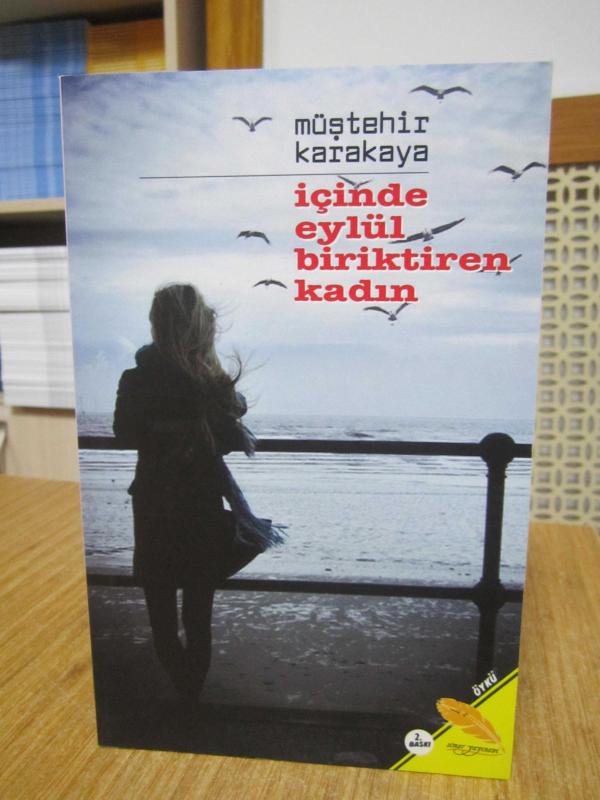 İçinde Eylül Biriktiren Kadın - Müştehir Karakaya [2.Baskı]