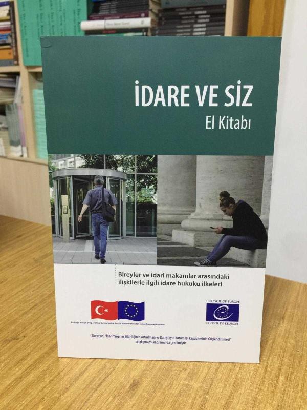 İDARE VE SİZ El Kitabı - Bireyler ve İdari Makamlar Arasındaki İlişkilerle İlgili İdare Hukuku İlkeleri