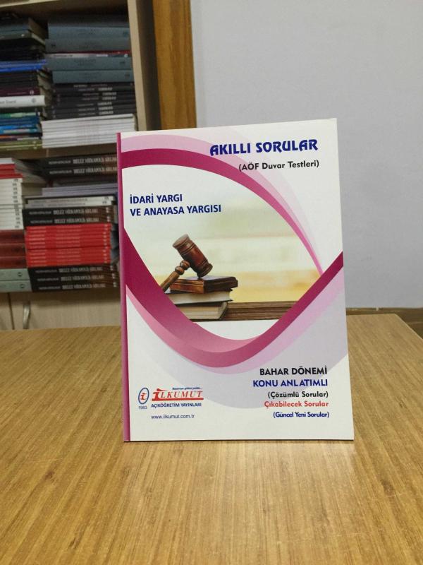 İdari Yargı ve Anayasa Yargısı Akıllı Sorular AÖF Duvar Testleri / İlkumut Açıköğretim Yayınları