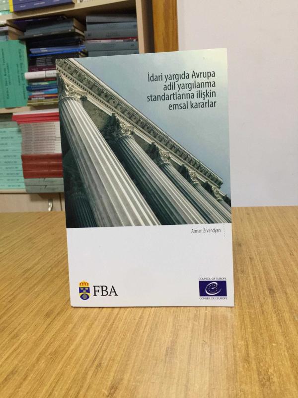 İdari Yargıa Avrupa Adil Yargılanma Standartlarına İlişkin Emsal Kararlar - Arman Zrvandyan
