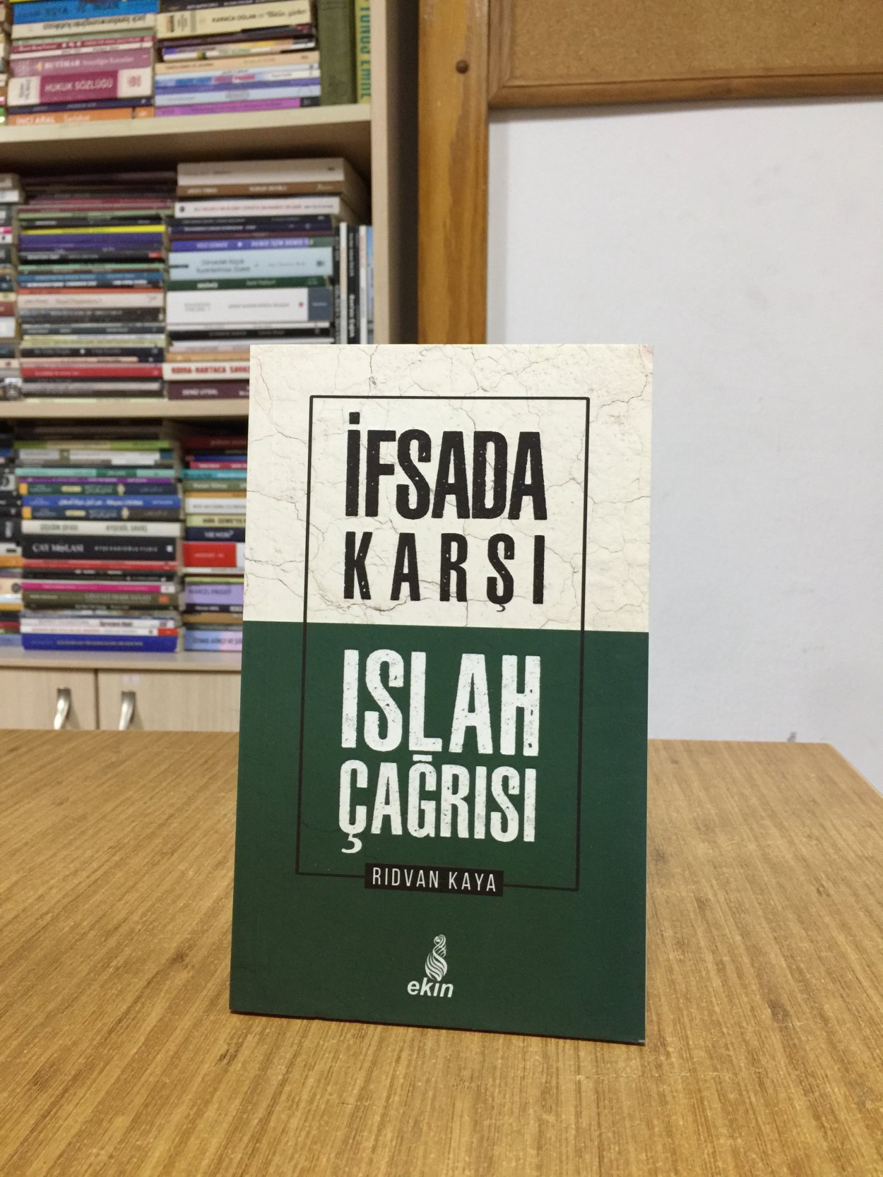 İfsada Karşı Islah Çağrısı - Rıdvan Kaya