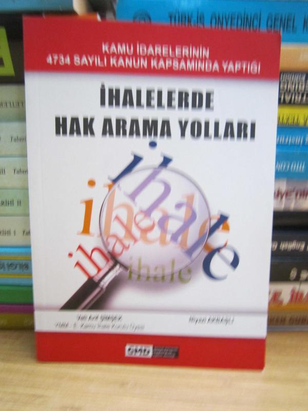 İhalelerde Hak Arama Yolları - Kamu İdarelerinin 4734 Sayılı Kanun Kapsamında Yaptığı