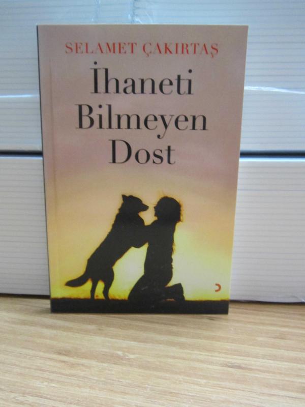 İhaneti Bilmeyen Dost