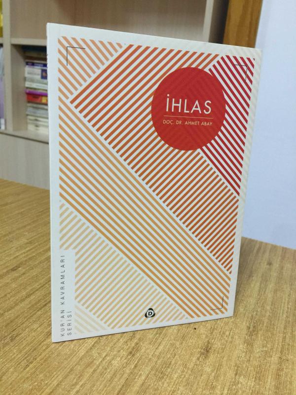 İhlas - Doç. Dr. Ahmet Abay
