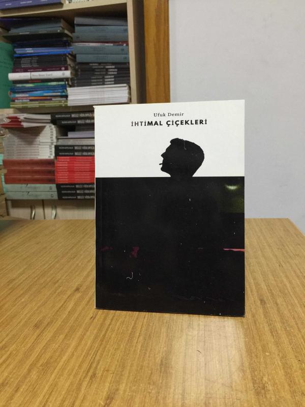 İhtimal Çiçekleri - Ufuk Demir