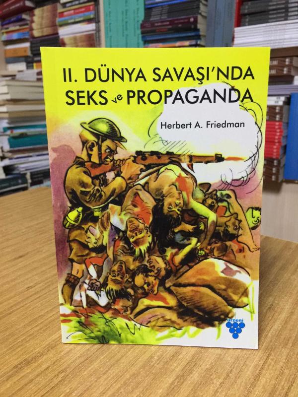 II. Dünya Savaşı’nda Seks ve Propaganda - Herbert A. Friedman