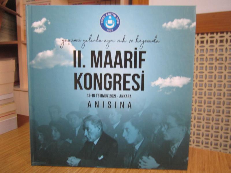 II. Maarif Kongresi Anısına 13-18 Temmuz 2021 Ankara / TÜRK EĞİTİM-SEN